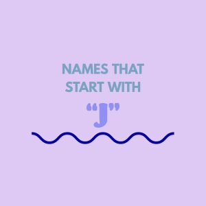 Baby Names That Start with "J"